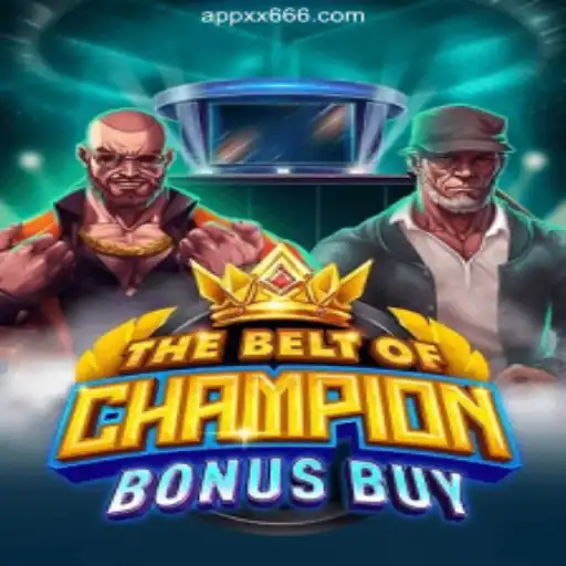 Exploring TheBeltOfChampionBonusBuy: A New Thrill on XX666.COM